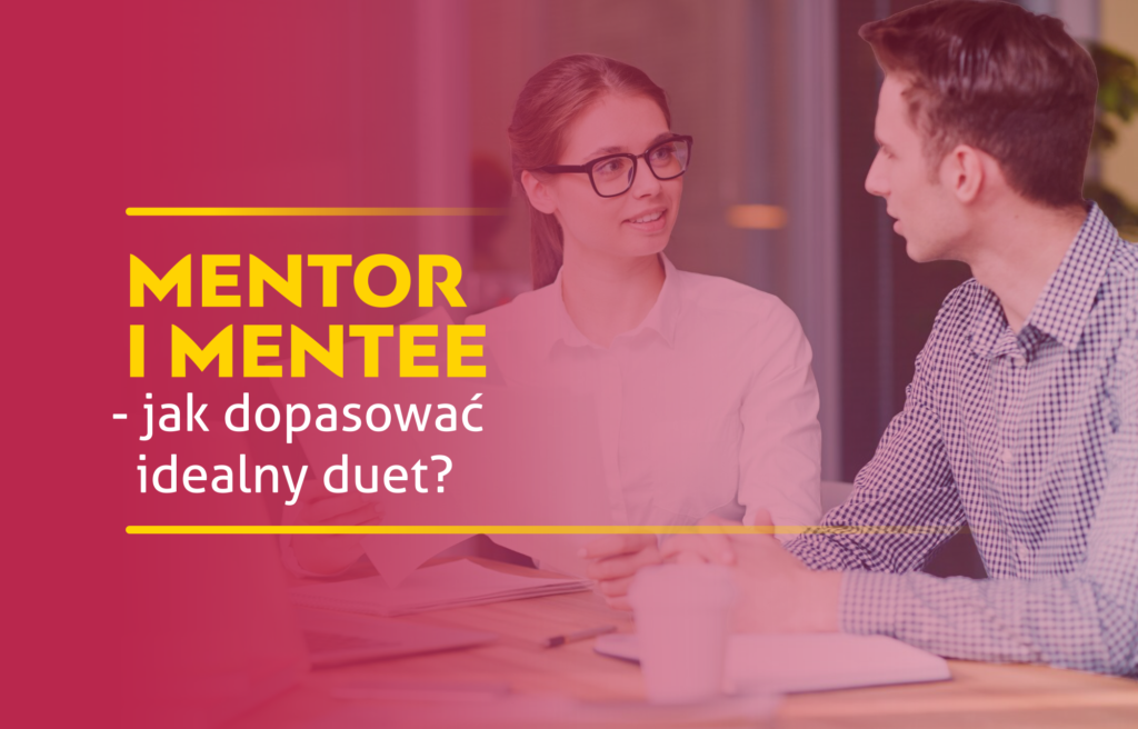 Mentor i mentee - jak dobrać?